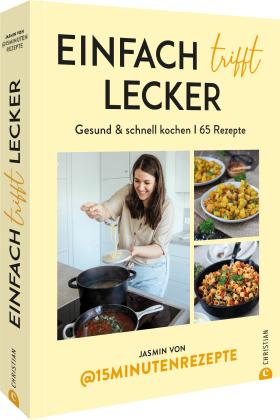 Jasmin von @15Minutenrezepte: Einfach trifft lecker 