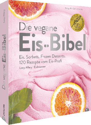 Lucy Allary · Eisbrunnen: Die vegane Eis-Bibel 