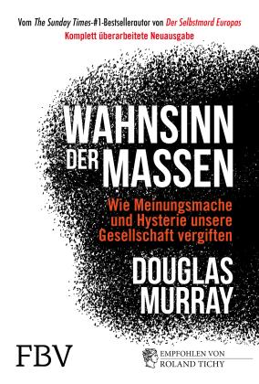 Douglas Murray: Wahnsinn der Massen 