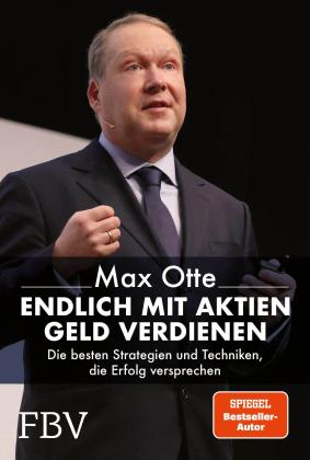 Max Dr. Otte, Max Otte: Endlich mit Aktien Geld verdienen 