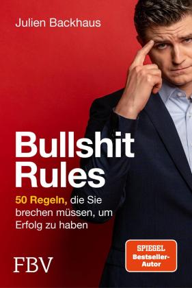 Julien Backhaus: Bullshit Rules 