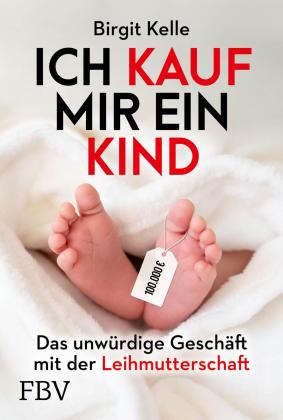 Birgit Kelle: Ich kauf mir ein Kind 