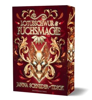 Janina Schneider-Tidigk: Lotusschwur & Fuchsmagie 