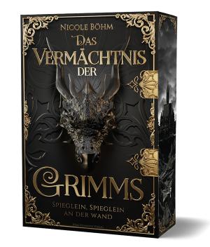 Nicole Böhm: Das Vermächtnis der Grimms - Spieglein, Spieglein an der Wand 
