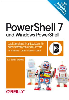 Tobias Weltner, Weltner, Tobias Weltner: PowerShell 7 und Windows PowerShell 