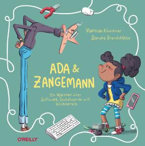 Matthias Kirschner, Sandra Brandstätter: Ada und Zangemann 