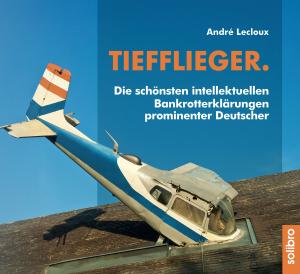 André Lecloux: Tiefflieger. 