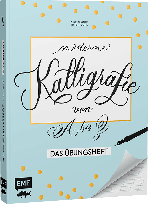 Natascha Safarik: Kalligrafie von A bis Z – Das Übungsheft 