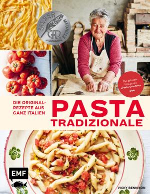 Vicky Bennison: Pasta Tradizionale – Die Originalrezepte aus ganz Italien 