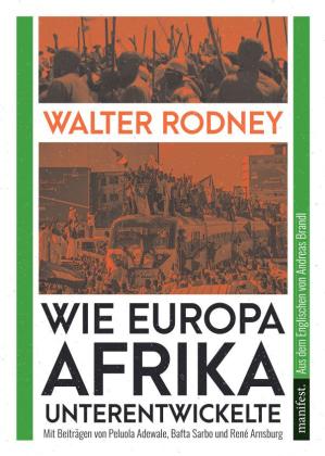 Peluola Adewale, Walter Rodney: Wie Europa Afrika unterentwickelte 