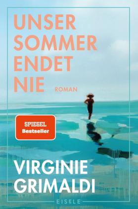Sabine Schwenk, Virginie Grimaldi: Unser Sommer endet nie 