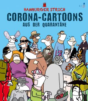 Huse, Dorthe Landschulz, Tetsche u. a.: Corona-Cartoons aus der Quarantäne 