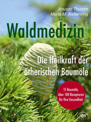 Maria M. Kettenring, Anusati Thumm: Waldmedizin 