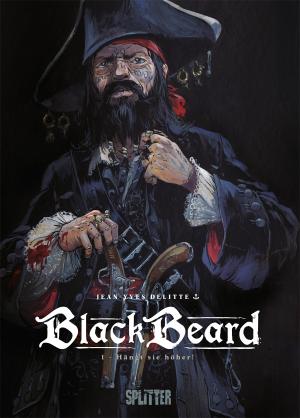 Jean-Yves Delitte: Blackbeard. Band 1 