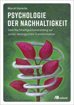 Marcel Hunecke: Psychologie der Nachhaltigkeit 