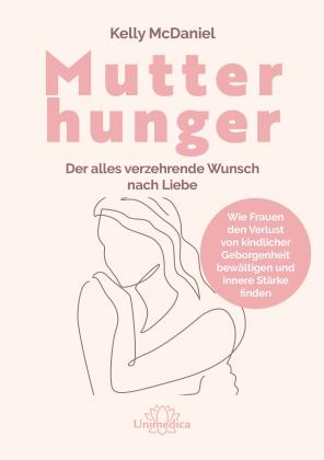 Kelly McDaniel: Mutterhunger 