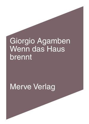 Andreas Hiepko, Giorgio Agamben: Wenn das Haus brennt 