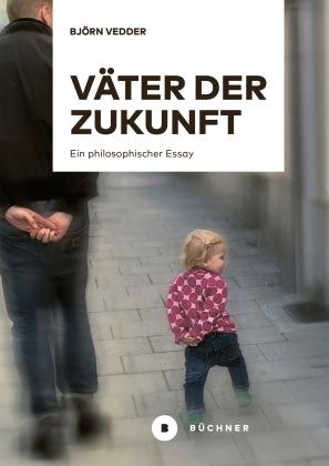 Björn Vedder: Väter der Zukunft 