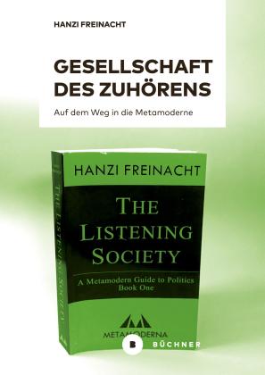 Hanzi Freinacht, Emil Ejner Friis, Daniel P. Görtz: Gesellschaft des Zuhörens 