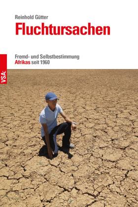 Reinhold Gütter: Fluchtursachen 