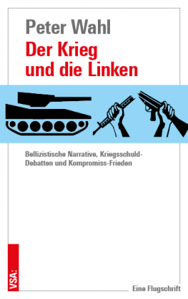 Peter Wahl: Der Krieg und die Linken 