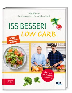 Matthias Dr. med. Riedl, Matthias Riedl, Tarik Rose: Iss besser! LOW CARB 