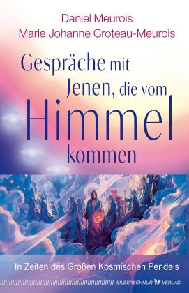 Marie Johanne Croteau-Meurois, Daniel Meurois: Gespräche mit Jenen, die vom Himmel kommen 