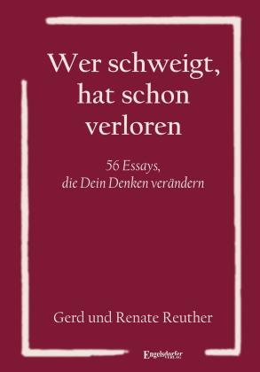 Gerd Reuther, Renate Reuther: Wer schweigt, hat schon verloren 