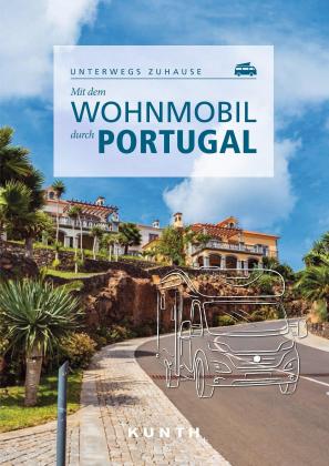 Susanne Lipps: KUNTH Mit dem Wohnmobil durch Portugal 
