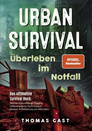 Thomas Gast: Urban Survival - Überleben im Notfall 