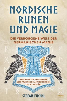 Stefan Füchsl: Nordische Runen und Magie 