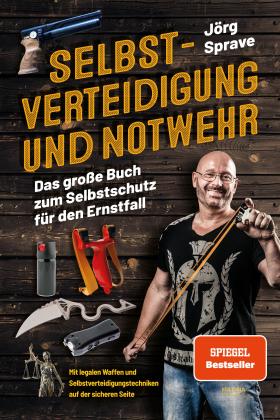 Jörg Sprave: Selbstverteidigung und Notwehr 