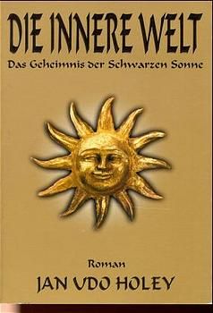 Jan van Helsing, Jan U Holey, Jan Udo Holey: Die innere Welt 