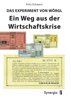 Fritz Schwarz: Das Experiment von Wörgl 