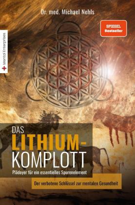 Michael Nehls: Das Lithium-Komplott 