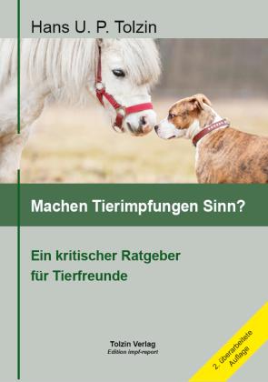 Hans U. P. Tolzin: Machen Tierimpfungen Sinn? 