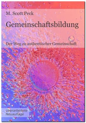 M. Scott Peck, Götz Brase: Gemeinschaftsbildung 