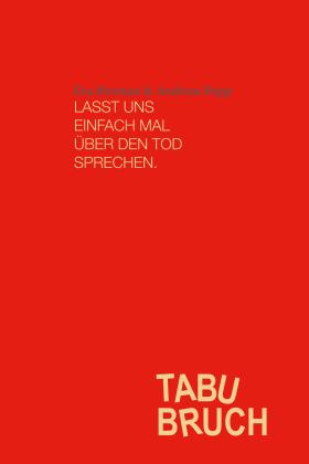 Popp Andreas, Herman Eva, Eva Herman, Andreas Popp: TABUBRUCH. Lasst uns einfach mal über den Tod sprechen 