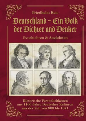 Friedhelm Reis: Deutschland, ein Volk der Dichter und Denker, Geschichten & Anekdoten 