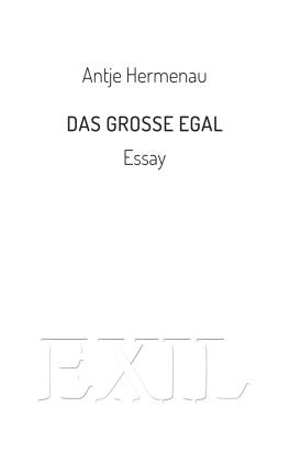 Antje Hermenau: Das große Egal 