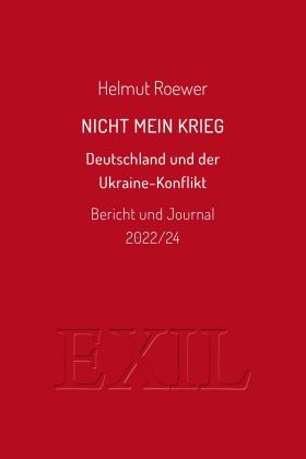 Helmut Roewer: Nicht mein Krieg 