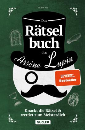 Daniel Jess: Das Rätselbuch des Arsène Lupin: Knackt die Rätsel & werdet zum Meisterdieb 