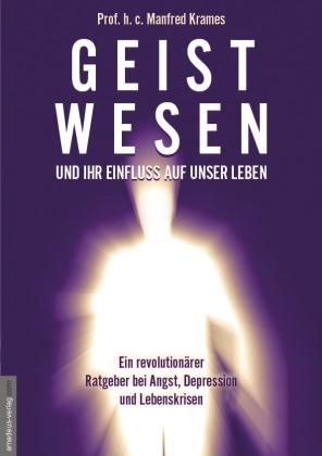 Manfred Krames, Jan van Helsing, Jan van Helsing: Geistwesen - und ihr Einfluss auf unser Leben 