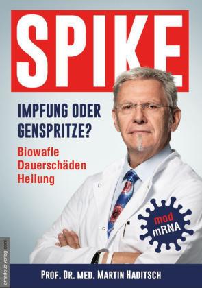 Martin Haditsch, Jan van Helsing, Jan van Helsing: Spike - Impfung oder Genspritze? 