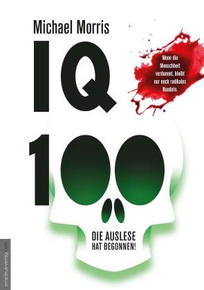 Jan van Helsing, Michael Morris, Jan van Helsing: IQ 100 - Die Auslese hat begonnen 