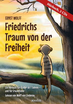Ernst Wolff: Friedrichs Traum von der Freiheit 