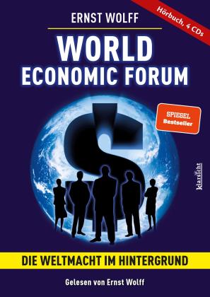 Ernst Wolff: World Economic Forum - Die Weltmacht im Hintergrund 