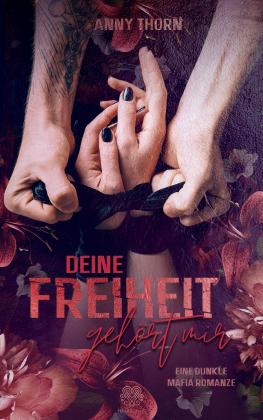 Heartcraft Verlag, Anny Thorn: Deine Freiheit gehört mir (Band1) 