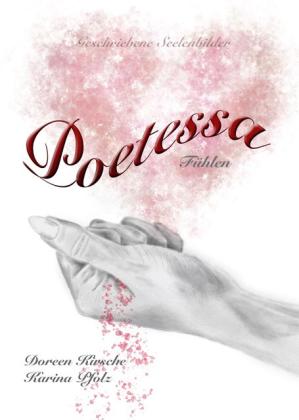 Doreen Kirsche, Karina Pfolz, Karina Verlag, Karina Verlag: Poetessa - Fühlen 