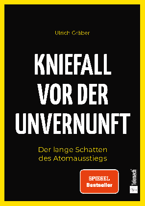 Ulrich Gräber: Kniefall vor der Unvernunft 